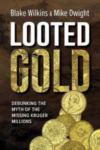 Looted Gold : Debunking the Myth of the Missing Kruger Millions