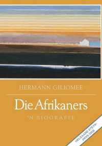 Die Afrikaners : 'n Biografie