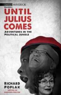 Until Julius Comes : Adventures in the Political Jungle