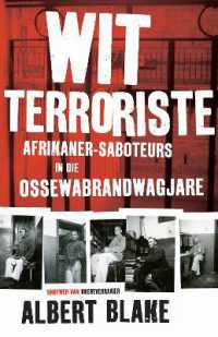 Wit terroriste : Afrikaner-saboteurs in die Ossewabrandwagjare