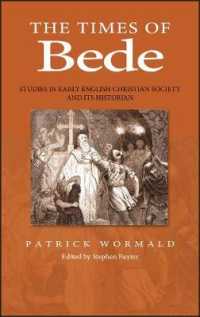 ビード時代研究：初期英国キリスト教社会とその歴史家<br>The Times of Bede (Studies in Early English Christian Society and Its Historian)