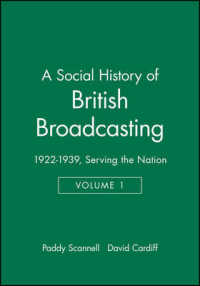 A Social History of British Broadcasting, 1922-1939 : Serving the Nation (Scannell, Paddy//social History of British Broadcasting) 〈1〉