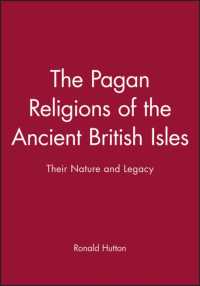 The Pagan Religions of the Ancient British Isles : Their Nature and Legacy （Reprint）