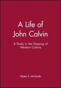 マクグラス『ジャン・カルヴァンの生涯―西洋文化はいかにして作られたか』（原書）<br>A Life of John Calvin : A Study in Shaping of Western Culture （Reprint）