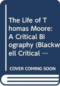 Life of Thomas Moore : A Critical Biography (Blackwell Critical Biographies) -- Hardback