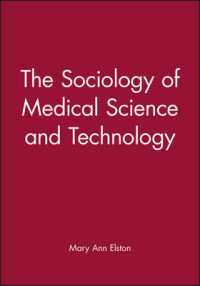 The Sociology of Medical Science and Technology (Sociology of Health and Illness)