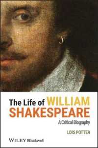 シェイクスピア評伝（第２版）<br>The Life of William Shakespeare : A Critical Biography (Blackwell Critical Biographies)