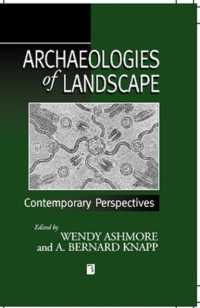 Archaeologies of Landscape : Contemporary Perspectives (Social Archaeology)