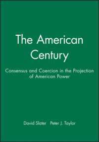 The American Century : Consensus and Coercion in the Projection of American Power