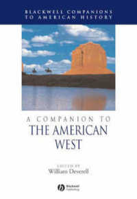 アメリカ西部史必携<br>A Companion to the American West (Blackwell Companions to American History)