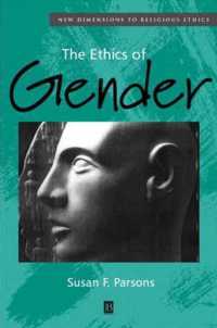 ジェンダーの倫理学<br>The Ethics of Gender (New Dimensions to Religious Ethics)