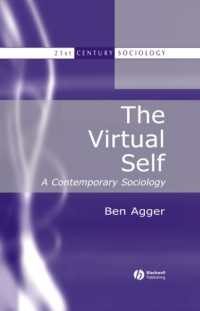 ヴァーチャルな自己：現代社会学<br>The Virtual Self : A Contemporary Sociology (21st Century Sociology)