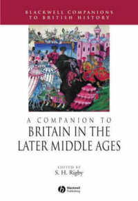 中世後期イギリス史研究必携<br>A Companion to Britain in the Later Middle Ages (Blackwell Companions to British History)