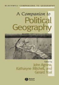 政治地理学必携<br>A Companion to Political Geography (Blackwell Companions to Geography)