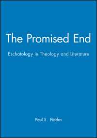 神学と文学における＜終末＞<br>The Promised End : Eschatology in Theology and Literature (Challenges in Contemporary Theology)