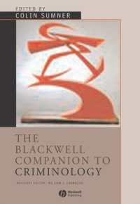 ブラックウェル版犯罪学必携<br>The Blackwell Companion to Criminology (Blackwell Companions to Sociology)