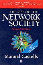 Ｍ．カステル著／「情報化時代」三部作第一部：ネットワーク社会の興隆（第２版）<br>The Rise of the Network Society (Information Age) 〈Vol. 1〉 （2ND）