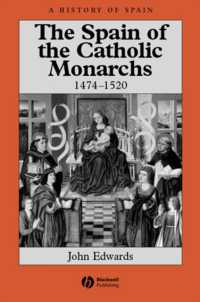 カトリック絶対君主制スペイン<br>The Spain of the Catholic Monarchs 1474-1520 (History of Spain)