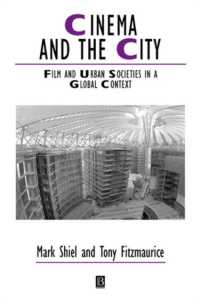 映画と都市<br>Cinema and the City : Film and Urban Societies in a Global Context (Studies in Urban and Social Change)