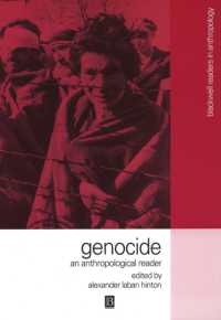 ジェノサイドの人類学：読本<br>Genocide : An Anthropological Reader (Blackwell Anthologies in Social and Cultural Sociology)