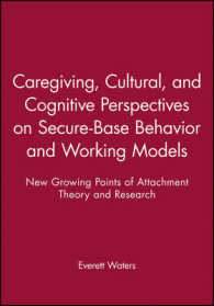 Caregiving, Cultural, and Cognitive Perspectives on Secure-Base Behavior and Working Models : New Growing Points of Attachment Theory and Research (Mo