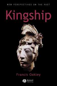 王権の歴史<br>Kingship : The Politics of Enchantment (New Perspectives on the Past)