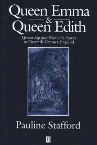 Queen Emma and Queen Edith : Queenship and Women's Power in Eleventh-Century England