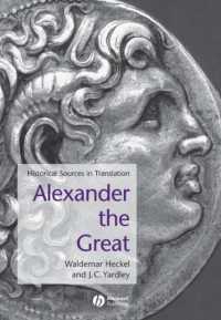 アレクサンダー大王史料英訳集<br>Alexander the Great : Historical Texts in Translation (Blackwell Sourcebooks in Ancient History)