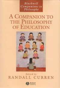 教育哲学必携<br>A Companion to the Philosophy of Education (Blackwell Companions to Philosophy)