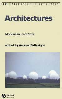 建築：モダンからポストモダンへ<br>Architectures : Modernism and after (New Interventions in Art History)