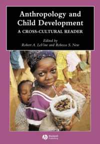 児童期の人類学：比較文化読本<br>Anthropology and Child Development : A Cross-Cultural Reader (Blackwell Anthologies in Social and Cultural Anthropology)