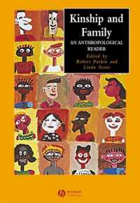 親族と家族：人類学読本<br>Kinship and Family : An Anthropological Reader (Blackwell Anthologies in Social and Cultural Anthropology)