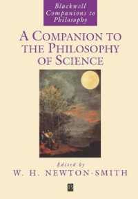 科学哲学必携<br>A Companion to the Philosophy of Science (Blackwell Companions to Philosophy)