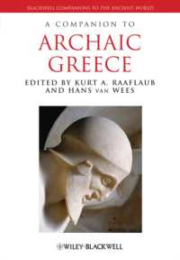 古拙時代ギリシア必携<br>A Companion to Archaic Greek (Blackwell Companions to the Ancient World)