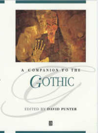 ゴシック文学・文化必携<br>A Companion to the Gothic (Blackwell Companions to Literature and Culture)