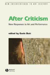 After Criticism : New Responses to Art and Performance (New Interventions in Art History)