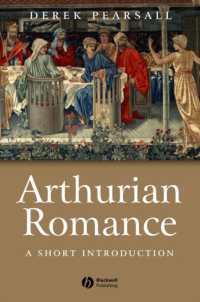 アーサー王ロマンス入門<br>Arthurian Romance : A Short Introduction (Blackwell Introductions to Literature)