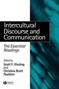 異文化間の談話・コミュニケーション：必須読本<br>Intercultural Discourse and Communication : The Essential Readings (Linguistics (Malden Mass.).)
