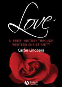愛の歴史：西洋キリスト教における三千年<br>Love : A Brief History through Western Christianity (Blackwell Brief Histories of Religion)