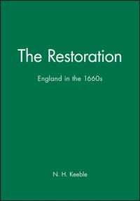 王政復古：１６６０年代イングランド史<br>The Restoration : England in the 1660s (History of Early Modern England)