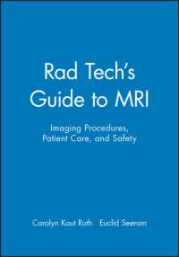 Rad Tech's Guide to Mri : Imaging Procedures, Patient Care, and Safety (Rad Tech Series)