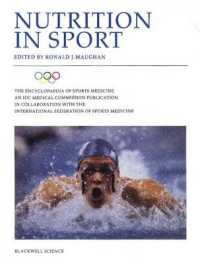 Nutrition in Sport (Encyclopaedia of Sports Medicine) 〈7〉