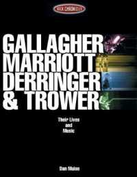 Gallagher, Marriott, Derringer & Trower: Their Lives and Music (Rock Chronicles")