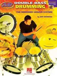 Double Bass Drumming : The Mirrored Groove System （PAP/COM）