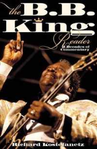 The B.B. King Reader : 6 Decades of Commentary