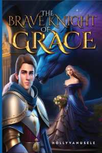 The Brave Knight of Grace : Part One
