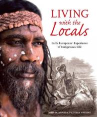 Living with the Locals Early Europeans' Experience of Indigenous Life