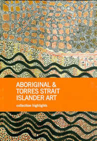 Aboriginal & Torres Strait Islander Art : Collection Highlights