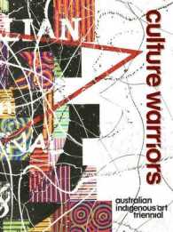 Culture Warriors : National Indigenous Art Triennial 07