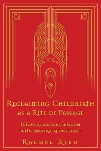 Reclaiming Childbirth as a Rite of Passage : Weaving ancient wisdom with modern knowledge